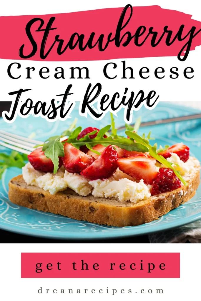 Strawberry Cream Cheese Toast Recipe
